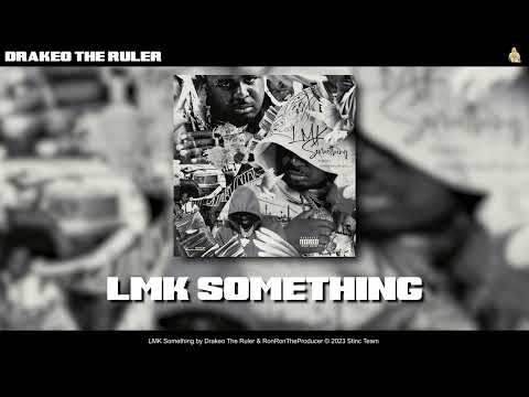 Drakeo The Ruler & RonRonTheProducer - LMK Something [Official Audio]