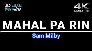 Mahal Pa Rin - Sam Milby (karaoke version)
