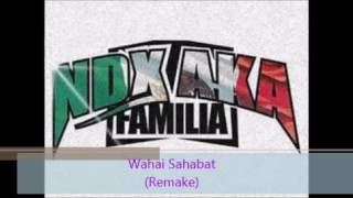 Download lagu ndx a k a Wahai Sahabat Remake... mp3