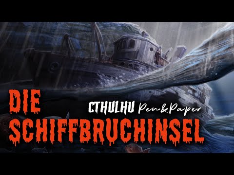 Die Schiffbruchinsel - Cthulhu | Pen&Paper