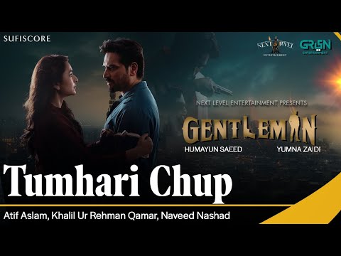 Tumhari Chup | Gentleman | Atif Aslam |Humayun Saeed, Yumna Zaidi, Zahid ahmed| New Song | Sufiscore