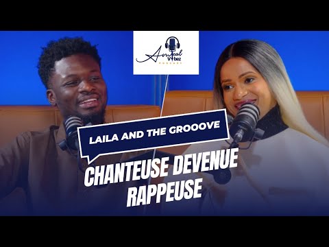 WAR FORCED HER TO LEAVE, MUSIC BROUGHT HER BACK | LAILA AND THE GROOVE | PODCAST EP.026