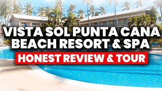 Vista Sol Punta Cana Beach Resort & Spa - All Inclusive | (HONEST Review & Tour)
