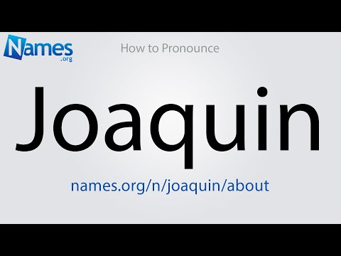 How to Pronounce Joaquin