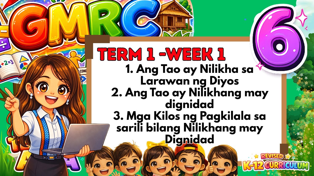 Grade 6 GMRC 6–Term 1 Week 1 Ang Tao ay Nilikha sa Larawan ng Diyos