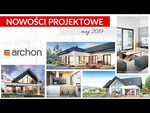⭐ NOWOŚCI PROJEKTOWE⭐ w maju 2019 r w ARCHON+