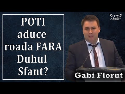Gabi Florut - Poti aduce roada fara Duhul Sfant? | PREDICI