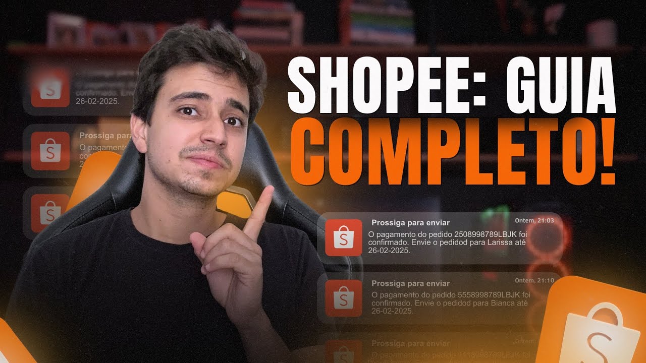 COMO COMEÇAR A VENDER NA SHOPEE DO ZERO AO AVANÇADO - O GUIA DEFINITIVO
