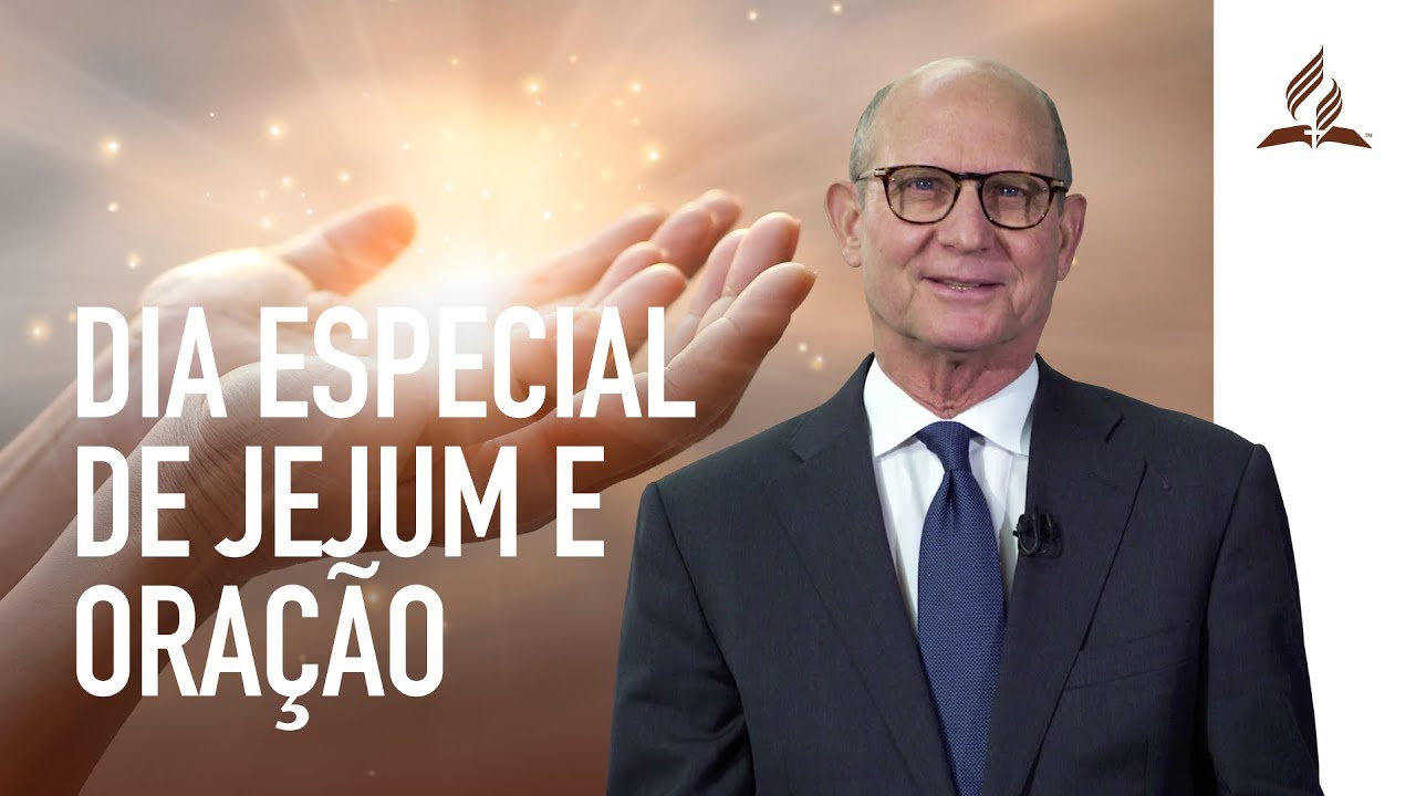 Jejum e Oração - Razão pela qual Jejuamos | Pastor Ted Wilson
