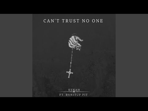 Can't trust no one (feat. runitup pit)