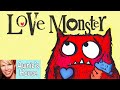💗 Kids Book Read Aloud: LOVE MONSTER by Rachel Bright