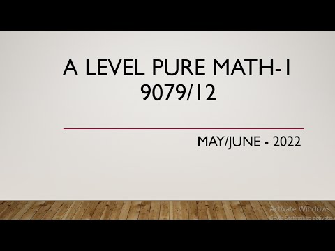 AS & A Level Pure Mathematics Paper 1 9709/12 May/June 2022
