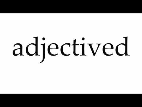 How to Pronounce adjectived