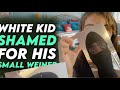 REACTING TO WHITE KID BEING SHAMED FOR HIS SMALL WEINER I SkiMaskReactss