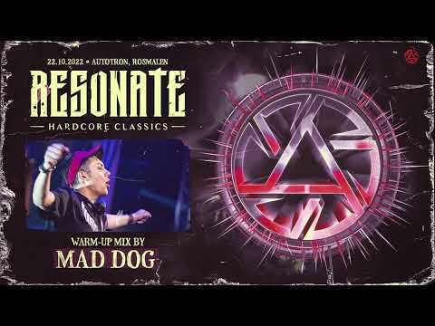 Mad Dog - Resonate (Warmup Mix 2022)