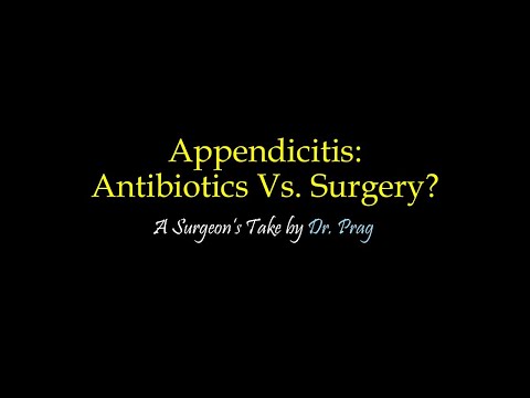 Adult appendicitis treatment - Antibiotics or Surgery? (Dr. Prag)