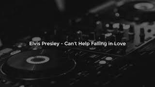 Elvis Presley - Can&#39;t Help Falling In Love [1hour Loop]