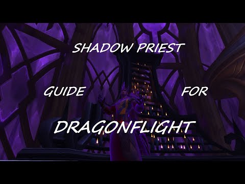Shadow priest Dragonflight 10.0 guide