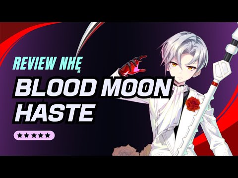 (Update2024) Review Nhẹ Blood Moon Haste - Epic Seven