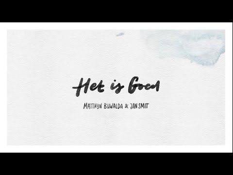 Het is goed - Matthijn Buwalda & Jan Smit