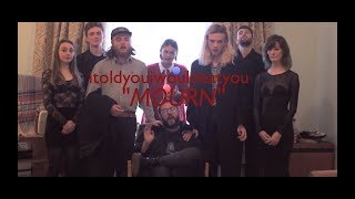 itoldyouiwouldeatyou - &quot;Mourn&quot; [Official Music Video]