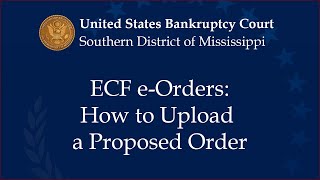ECF e-Orders:  How to Upload a Proposed Order