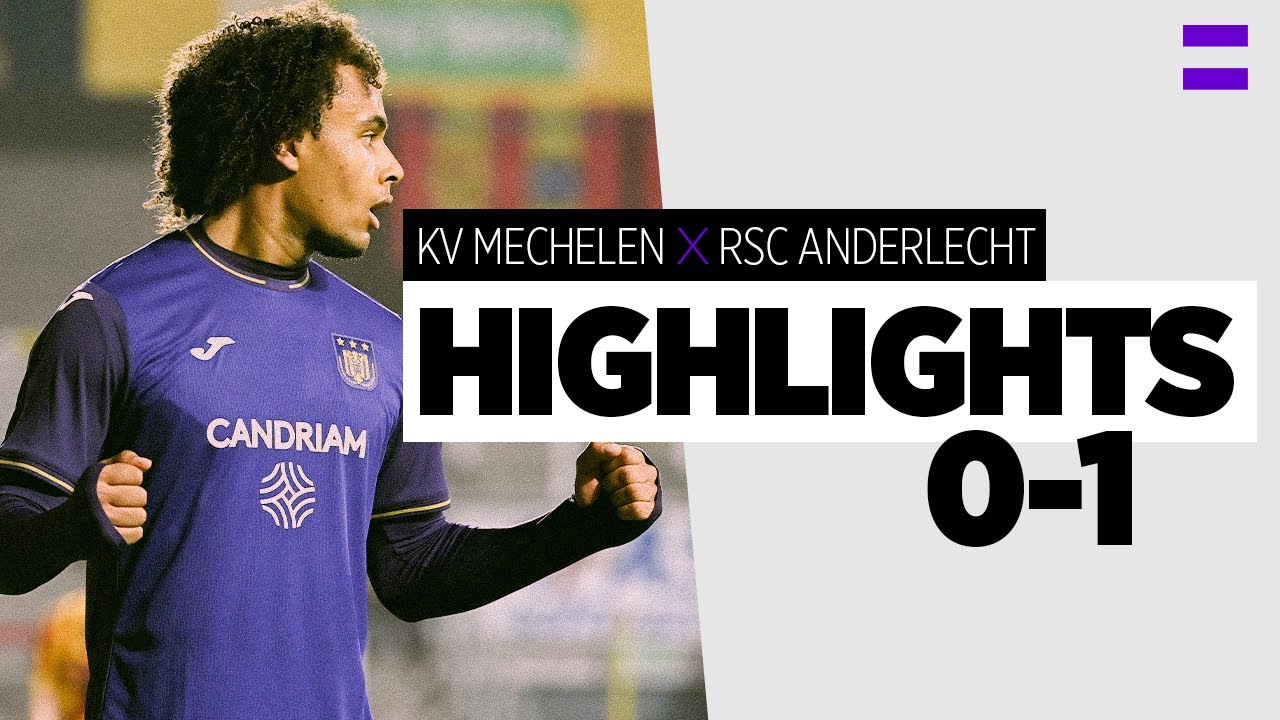 Mechelen vs Anderlecht highlights