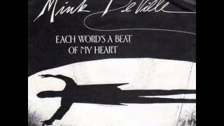 Mink DeVille - Each Word&#39;s A Beat Of My Heart