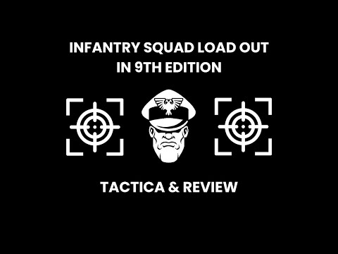 Infantry Squad Load Outs for the New Edition - 9th Ed. Warhammer 40K