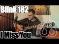 Blink 182 - I Miss You (Acoustic cover) 