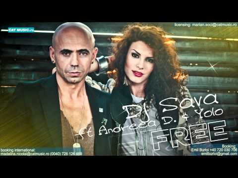 DJ Sava feat. Andreea D - Free (Original Edit)