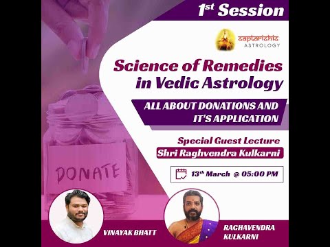 Science of Remedies in Vedic Astrology  Session 2