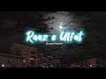 Raaz e Ulfat~Slowed+Reverb