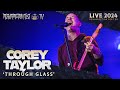 COREY TAYLOR - Through Glass (Live at Resurrection Fest EG 2024)