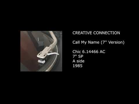 CREATIVE CONNECTION - Call My Name (7'' Version) - 1985