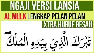 Download lagu KHUSUS LANSIA BELAJAR NGAJI SURAH AL MULK FULL LENGKAP  VERSI HURUF EXTRA BESAR DAN PELAN PELAN mp3