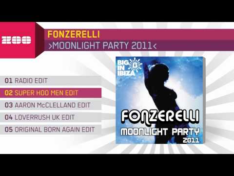 Fonzerelli - Moonlight Party 2011 (Super Hoo Men Edit)