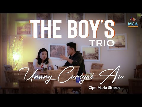 THE BOYS TRIO || UNANG CURIGAI AU ll  LAGU POP BATAK  (OFFICIAL MUSIC VIDEO) LAGU POP BATAK