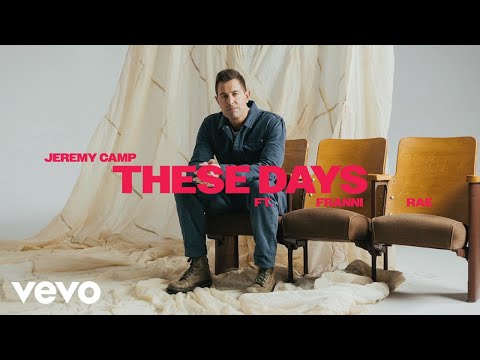 Jeremy Camp - These Days (ft. Franni Rae) [Audio Only]