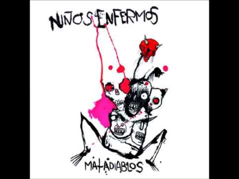 Niños Enfermos - Matadiablos [2008][Full Album]