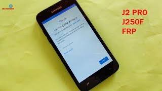 Samsung J2 Pro (J250F) FRP Bypass Latest Update Without PC