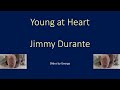 Jimmy Durante Young At Heart Karaoke