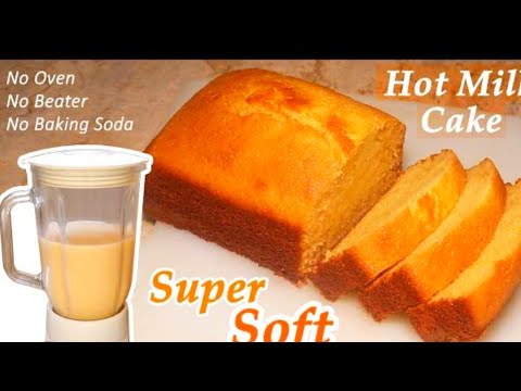Hot Milk Cake in blender. No need of Oven and beeter