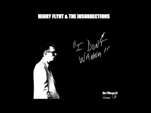 Henry Flynt & the Insurrections - I Don't Wanna