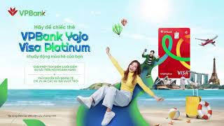 🛫 BAY SIÊU THÍCH, TÍCH ĐIỂM SIÊU MÊ VỚI THẺ VPBANK YOJO VISA PLATINUM!