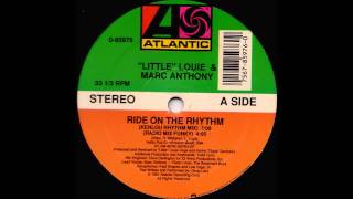 Little Louie Vega &amp; Marc Anthony - Ride On The Rhythm (Kenlou Rhythm Mix)