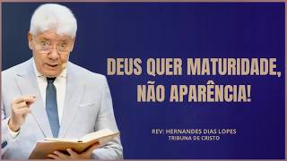 A DIFERENÇA ENTRE UMA IGREJA CHEIA E UMA IGREJA MADURA! | HERNANDES DIAS LOPES
