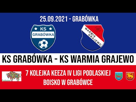 25.09.2021 IV LIGA PODLASKA (7 kolejka) KS Grabówka - WARMIA Grajewo