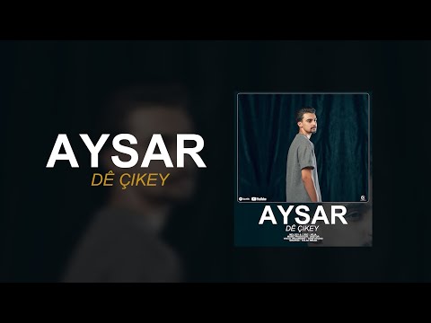 Aysar Salam - Dê Çikey | ئەیسەر سەلام - دێ چکەی