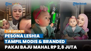 Temani Lesti Kejora Manggung, Penampilan Baby Leshia Curi Perhatian, Pakai Baju Mewah Rp 2,8 Juta